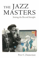 The Jazz Masters : Setting the Record Straight-9781496837431