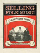 Selling Folk Music : An Illustrated History-9781496837936