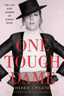 One Tough Dame : The Life and Career of Diana Rigg-9781496837974