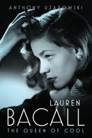 Lauren Bacall : The Queen of Cool-9781496838834