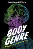 Body Genre : Anatomy of the Horror Film-9781496847973