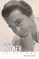 Dorothy Arzner : Interviews-9781496848260