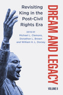 Dream and Legacy, Volume II : Revisiting King in the Post-Civil Rights Era-9781496852243