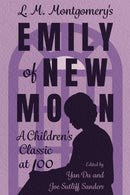 L. M. Montgomery''s Emily of New Moon
