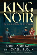 King Noir : The Crime Fiction of Stephen King-9781496852755
