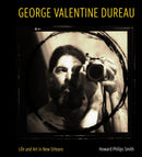 George Valentine Dureau : Life and Art in New Orleans-9781496853837
