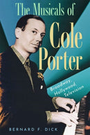 The Musicals of Cole Porter : Broadway, Hollywood, Television-9781496856128