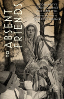 To Absent Friends : Eudora Welty's Correspondence with Frank Lyell-9781496858993