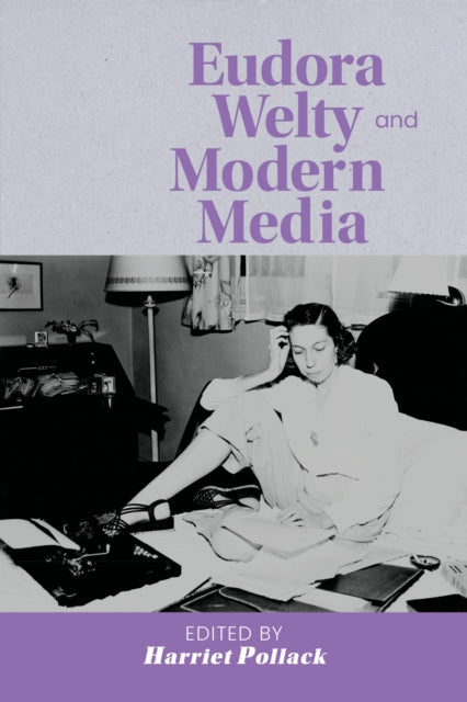 Eudora Welty and Modern Media