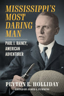Mississippi''s Most Daring Man