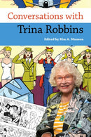 Conversations with Trina Robbins