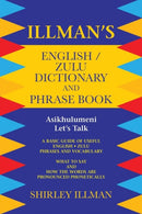 Illman's English / Zulu Dictionary and Phrase Book : Asikhulumeni - Let's Talk-9781496989611