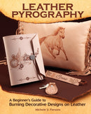 Leather Pyrography : A Beginner's Guide to Burning Decorative Designs on Leather-9781497100442