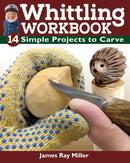 Whittling Workbook : 14 Simple Projects to Carve-9781497102705