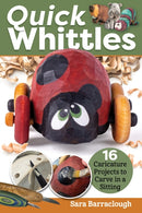 Quick Whittles : 16 Caricature Projects to Carve in a Sitting-9781497102798