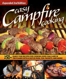 Easy Campfire Cooking, Expanded 2nd Edition : 250+ Family Fun Recipes for Cooking Over Coals and In the Flames with a Dutch Oven, Foil Packets, and More!-9781497102835