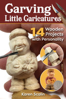 Carving Little Caricatures : 14 Wooden Projects with Personality-9781497102965