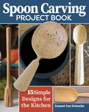 Spoon Carving Project Book : 15 Simple Designs for the Kitchen-9781497102972