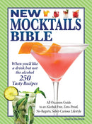 New Mocktails Bible : All Occasion Guide to an Alcohol-Free, Zero-Proof, No-Regrets, Sober-Curious Lifestyle-9781497103276