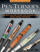 Pen Turner's Workbook, 4th Edition Revised and Expanded : Making Pens from Simple to Stunning Using Wood and Resin-9781497103542