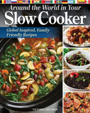 Around the World in Your Slow Cooker : Global-Inspired, Family-Friendly Recipes-9781497104716