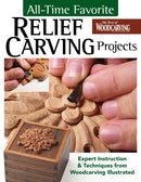 All-Time Favorite Relief Carving Projects : Expert Instruction and Techniques from Woodcarving Illustrated-9781497105379