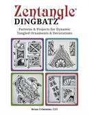 Zentangle Dingbats : Patterns & Projects for Dynamic Tangled Ornaments & Decorations-9781497204171
