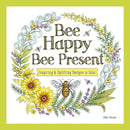 Bee Happy, Bee Present : Inspiring & Uplifting Designs to Color-9781497207066