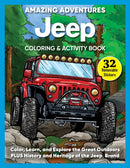 Amazing Adventures Jeepr Coloring & Activity Book : Color, Learn, and Explore the Great Outdoors PLUS History and Heritage of the Jeepr Brand-9781497207578