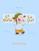 Ca rentre, ca sort ! Da rein, da raus! : Un livre d'images pour les enfants (Edition bilingue francais-allemand)-9781497589483