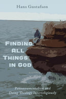 Finding All Things in God : Pansacramentalism and Doing Theology Interreligiously-9781498217989
