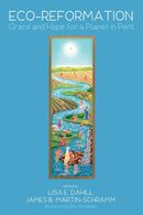Eco-Reformation : Grace and Hope for a Planet in Peril-9781498225465