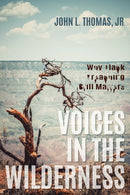 Voices in the Wilderness : Why Black Preaching Still Matters-9781498238977