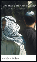 You Have Heard It Said : Events of Reconciliation-9781498258913