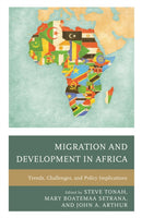Migration and Development in Africa : Trends, Challenges, and Policy Implications-9781498516839