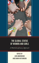 The Global Status of Women and Girls : A Multidisciplinary Approach-9781498546393