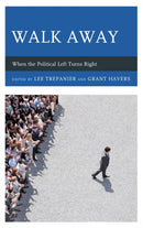 Walk Away : When the Political Left Turns Right-9781498595216
