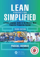 Lean Production Simplified : A Plain-Language Guide to the World's Most Powerful Production System-9781498708876
