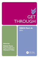 Get Through MRCS Part A : SBAs-9781498726214