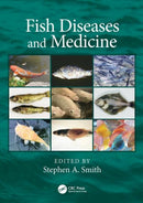 Fish Diseases and Medicine-9781498727860