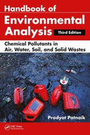 Handbook of Environmental Analysis : Chemical Pollutants in Air, Water, Soil, and Solid Wastes, Third Edition-9781498745611