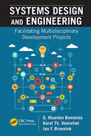 Systems Design and Engineering : Facilitating Multidisciplinary Development Projects-9781498751261