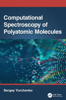 Computational Spectroscopy of Polyatomic Molecules-9781498761192