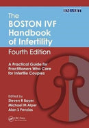The Boston IVF Handbook of Infertility : A Practical Guide for Practitioners Who Care for Infertile Couples, Fourth Edition-9781498781244