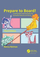 Prepare to Board! Creating Story and Characters for Animated Features and Shorts-9781498797009
