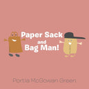 Paper Sack and Bag Man!-9781499066005