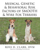 Medical, Genetic & Behavioral Risk Factors of Smooth & Wire Fox Terriers-9781499085228