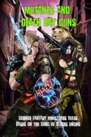 Mutants and Death Ray Guns : Post-apocalyptic Miniatures Rules-9781499121933