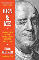 Ben & Me : In Search of a Founder's Formula for a Long and Useful Life-9781501129056
