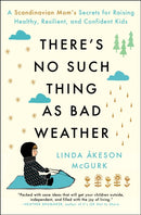 There's No Such Thing as Bad Weather